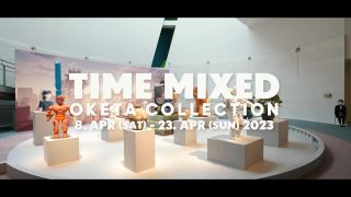 OKETA COLLECTION：Time Mixed ～ 室町時代から現代、そして